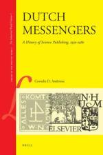 Dutch Messengers: A History of Science Publishing, 1930-1980 af Cornelis Andriesse
