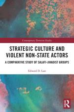 Strategic Culture and Violent Non-State Actors af Edward D. (Edward Last Dec'd 30.1.21 as advised by his mother Margaret Last probate email sent SF case 01859538) Last