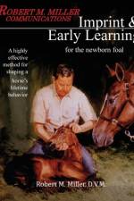 Imprinting and Early Learning for The Newborn Foal af Robert M Miller