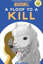 A Floof to a Kill af B G Wood