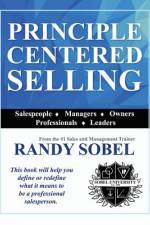 Principle Centered Selling af Randy Sobel