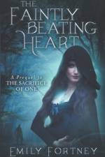 The Faintly Beating Heart af Emily Fortney
