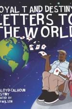 Loyal T and Destiny Letters to the World af Destiny Calhoun