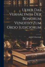 Ueber Das Verhältniss Der Bonorum Venditio Zum Ordo Iudiciorum af August Ubbelohde