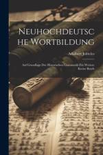 Neuhochdeutsche Wortbildung af Adalbert Jeitteles