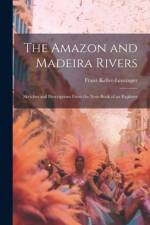The Amazon and Madeira Rivers af Franz Keller-Leuzinger