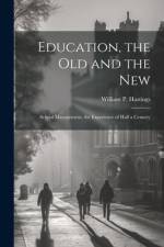 Education, the Old and the New af William P Hastings