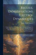 Recueil D'observations Électro-Dynamiques af Andre-Marie Ampere