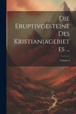 Die Eruptivgesteine Des Kristianiagebietes ...; Volume 3 af Anonymous