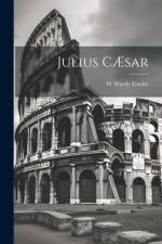 Julius CÆsar af W Warde Fowler