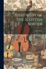 Minstrelsy of the Scottish Border