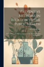 Preventive Medicine in Relation to the Public Health af Alfred Carpenter