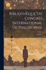 Bibliothèque Du Congrès International De Philosophie; Volume 4 af Anonymous
