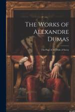 The Works of Alexandre Dumas af Anonymous