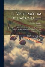 Le Vade-Mécum De L'aéronaute af Georges Blanchet