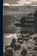 Jeografia Descriptiva De La República De Chile af Enrique Espinoza