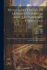 Recueil Des Traités De La Porte Ottomane Avec Les Puissance Étrangères af Ignaz Testa