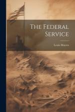 The Federal Service af Lewis Mayers