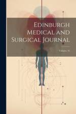 Edinburgh Medical and Surgical Journal; Volume 16 af Anonymous