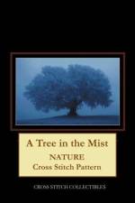 A TREE IN THE MIST: NATURE CROSS STITCH af Kathleen George
