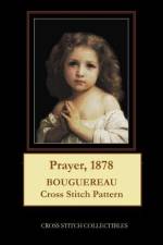 PRAYER, 1878: BOUGUEREAU CROSS STITCH PA af Kathleen George