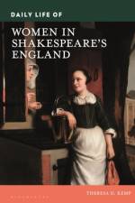 Daily Life of Women in Shakespeare's England af Theresa D Kemp