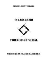 O Fascismo Tornou-se Viral af Miguel Montenegro