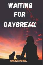 Waiting For Daybreak af Amanda McNeil