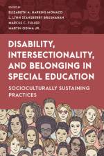 Disability, Intersectionality, and Belonging in Special Education af Elizabeth A. Harkins Monaco