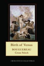 BIRTH OF VENUS: BOUGUEREAU CROSS STITCH af Kathleen George