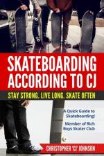 Skateboarding According to 'CJ' af Christopher 'Cj' Johnson