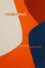 Cauterized af Laura Apol