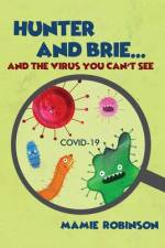 Hunter and Brie... And The Virus You Can't See af Mamie Robinson