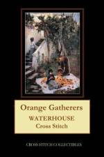 ORANGE GATHERERS: WATERHOUSE CROSS STITC af Kathleen George