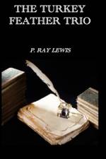 The Turkey Feather Trio af P Ray Lewis