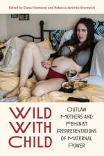 Wild with Child af Elana Finestone