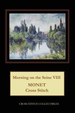 MORNING ON THE SEINE VIII: MONET CROSS S af Kathleen George