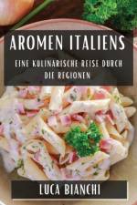 Bianchi, L: Aromen Italiens af Luca Bianchi