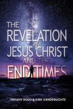 The Revelation of Jesus Christ The End Times af Kirk Vandeguchte
