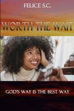 Worth the Wait af Felicia S. C