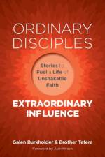 ORDINARY DISCIPLES, EXTRAORDINARY INFLUE af GALEN BURKHOLDER