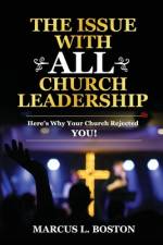The Issue with All Church Leadership af Marcus L Boston