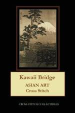 KAWAII BRIDGE: ASIAN ART CROSS STITCH PA af Kathleen George
