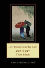 TWO BEAUTIES IN THE RAIN: ASIAN ART CROS af Kathleen George