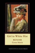 GIRL IN WHITE HAT: RENOIR CROSS STITCH P af Kathleen George
