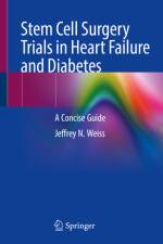 Stem Cell Surgery Trials in Heart Failure and Diabetes af Jeffrey N. Weiss