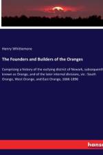 The Founders and Builders of the Oranges af Henry Whittemore
