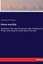Home worship af Joseph Parrish Thompson