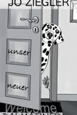 UNSER NEUER DALMATINER af Jo Ziegler