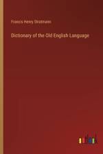 Dictionary of the Old English Language af Francis Henry Stratmann